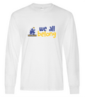 MALDEN - "WE ALL BELONG" COTTON LONG SLEEVE